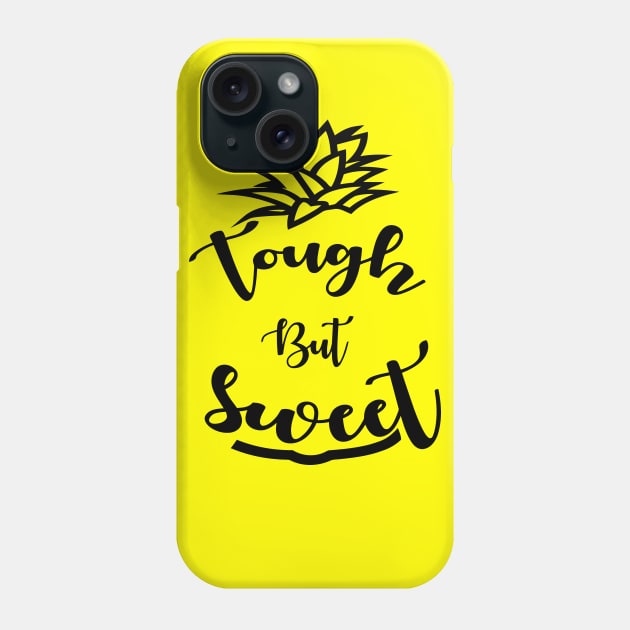 Pineapple Tough But Sweet Phone Case by Mariteas