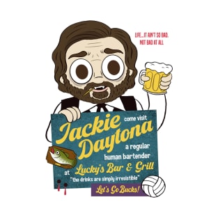 jackie daytona come visit T-Shirt