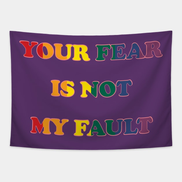 Your Fear is not my Fault Tapestry by TRV KVNT