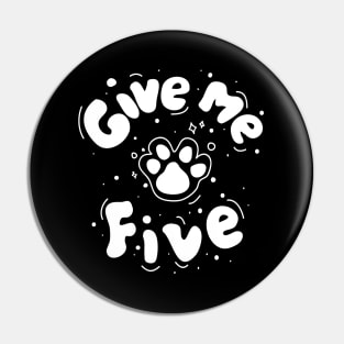 Give Me Five (Paws) Pin