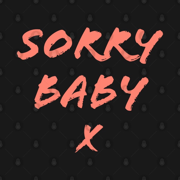 Sorry Baby by Kizmit