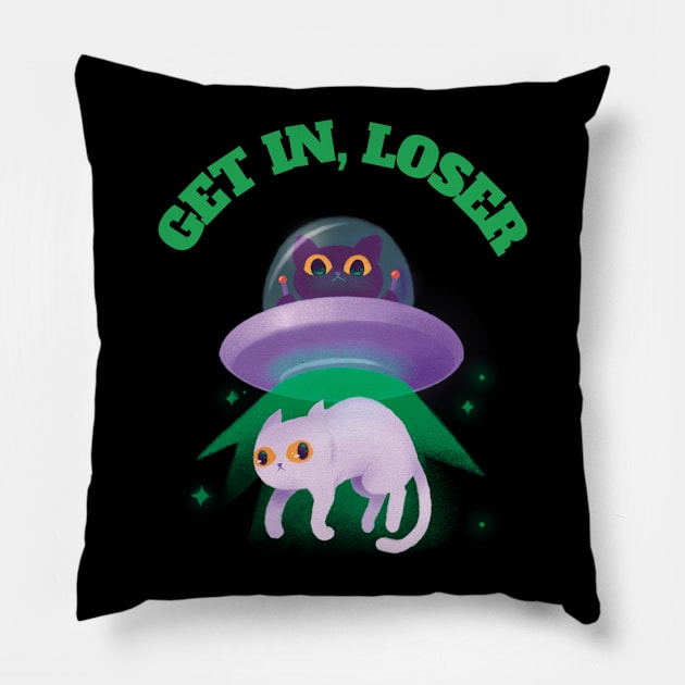 Get In Loser Shirt Alien UFO Cat Funny Extraterrestrial Pillow by andreperez87