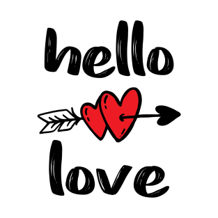 Hello Love - Valentine's Day T-Shirt T-Shirt