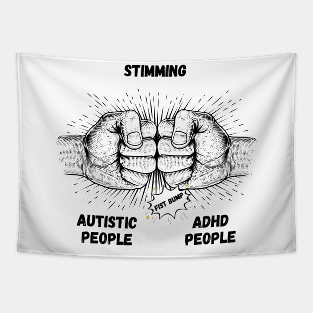 Autism Memes Stimming Autistic People ADHD People Fist Bump THE SAME Coping Mechanisms Tapestry by nathalieaynie