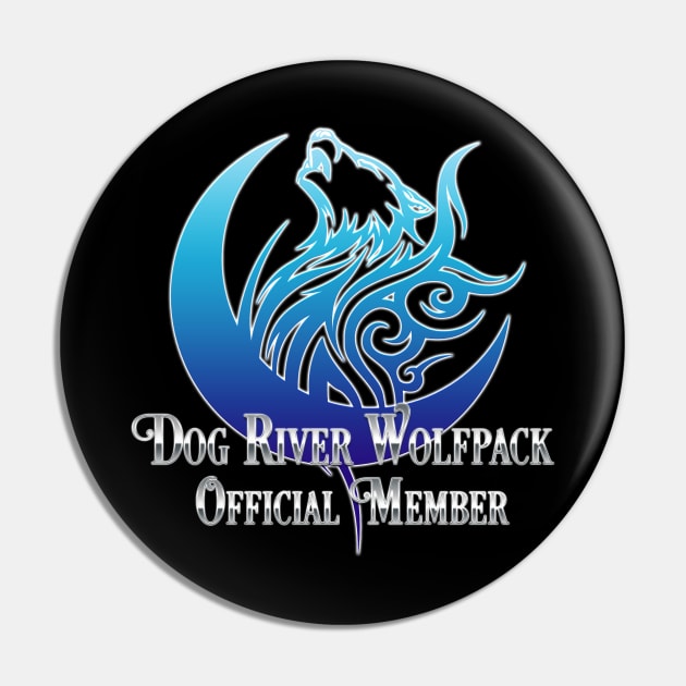 Dog River Wolfpack Official Member Pin by KimbraSwain