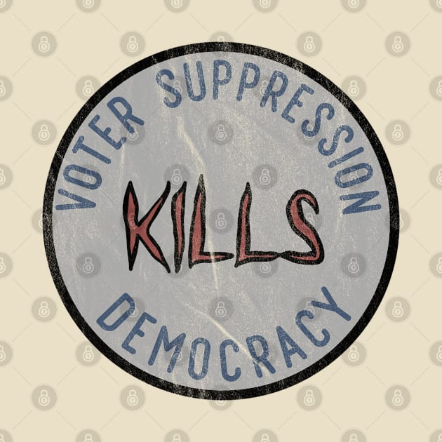 Voter Suppression Kills Democracy by Slightly Unhinged