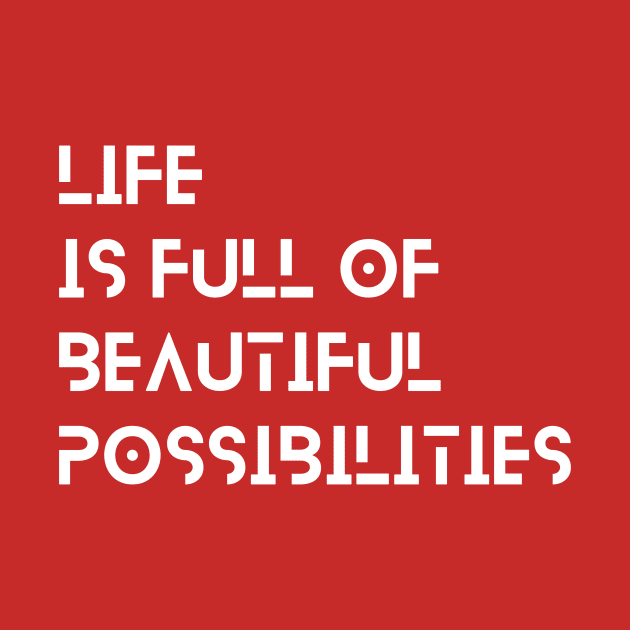 life is full of beautiful possibilities typography design by emofix