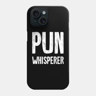 Puns Whisperer Funny Phone Case