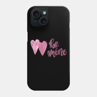 Be mine Valentine tag Phone Case