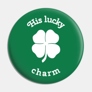 His Lucky Charm Pin