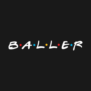 baller T-Shirt