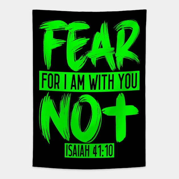 Fear Not For I Am With You - Isaiah 41:10 Tapestry by Plushism