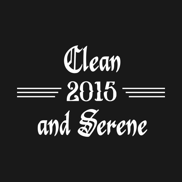 Clean and Serene 2015 by JodyzDesigns