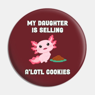 Axolotl Daughter is Selling Cookies Pin