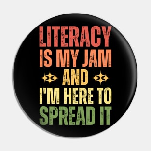 Literacy Is My Jam And I'm Here To Spread It Pin