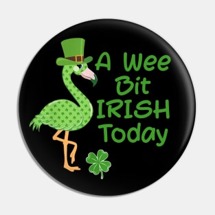 A Wee Bit Irish Today Flamingo Shamrock Patrick Day Pin