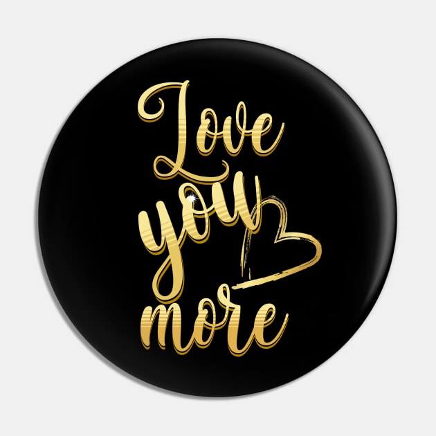 Love You More v2 Pin by AnnaDreamsArt