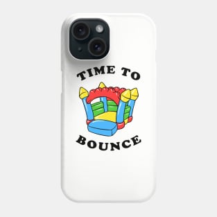 Time To Bounce Phone Case