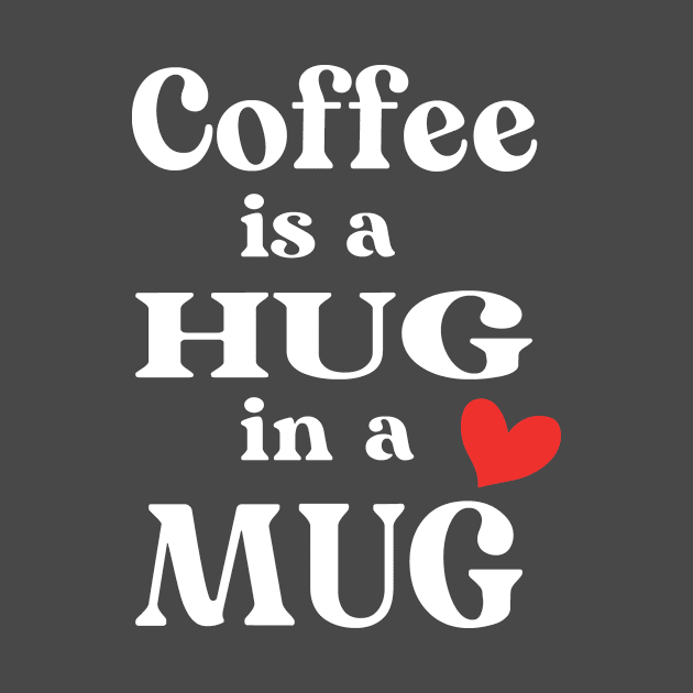 coffee is a hug in a mug by good day store