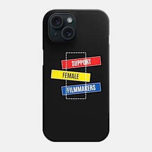 Support Female Filmmakers Phone Case