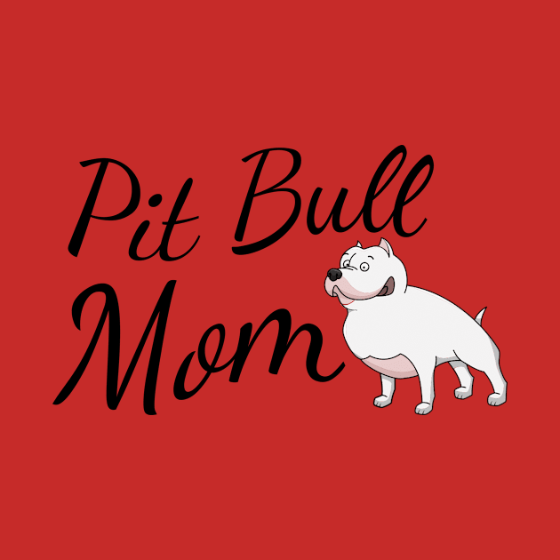 Pit Bull Dog Mom by tribbledesign