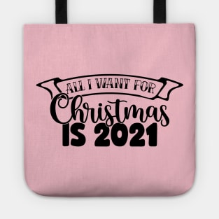 All I Want For Christmas Is 2021 Tote