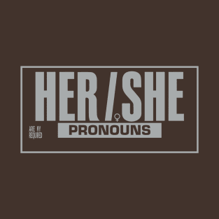 Her/She Pronouns, Yum! T-Shirt