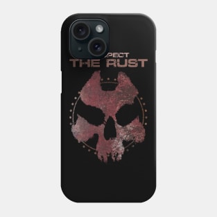 Respect The Rust Phone Case