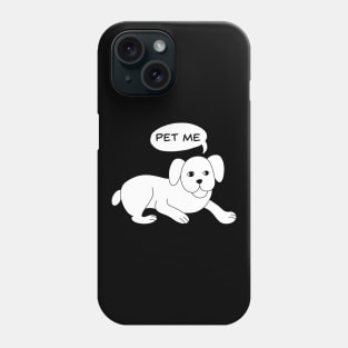 Pet the Dog Phone Case