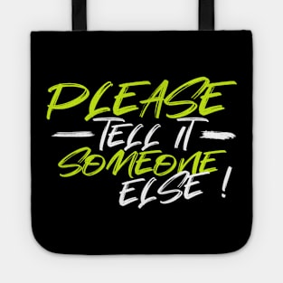 Please, tell it someone else Tote