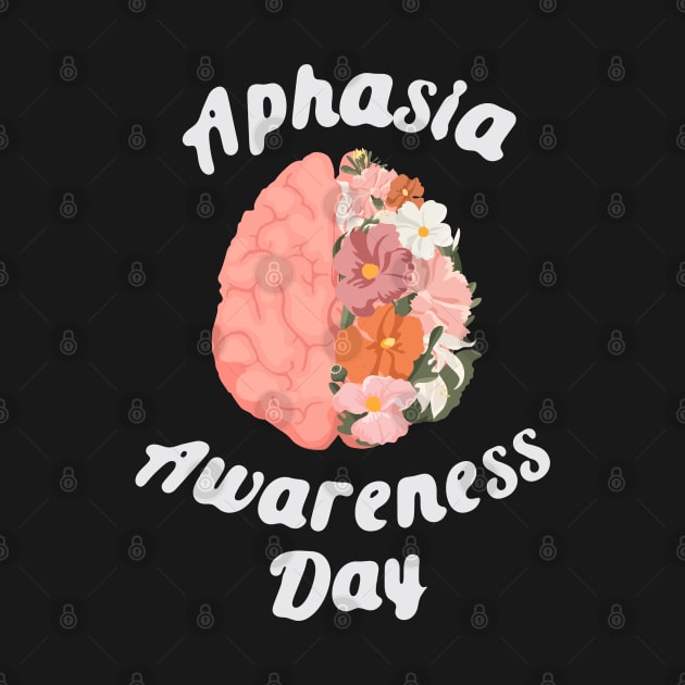 Aphasia Awareness Love Your Brain Flower for Elderly by Mochabonk