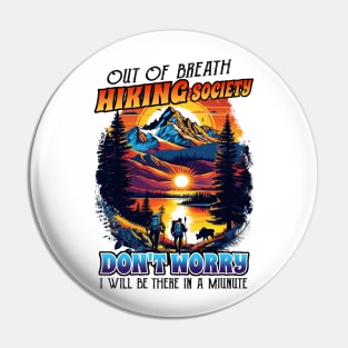 Retro Out of Breath Hiking Society Don't Worry I Be There Pin