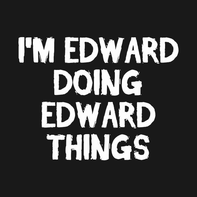 I'm Edward doing Edward things by hoopoe