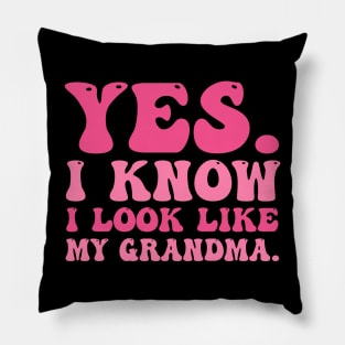 Yes I Know I Look Like My Grandma Breast Cancer Awareness Pillow