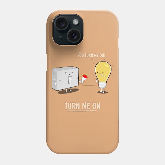 Turn Me On Phone Case by downsign