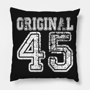 Original 45 1945 2045 T-shirt Birthday Gift Age Year Old Boy Girl Cute Funny Man Woman Jersey Style Pillow