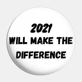 2021 Will make the difference Pin