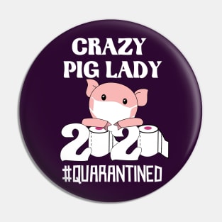 Crazy pig lady quarantined-big lovers 2020 gift Pin