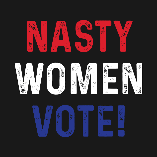 Nasty Women Vote Version 01 by machmigo