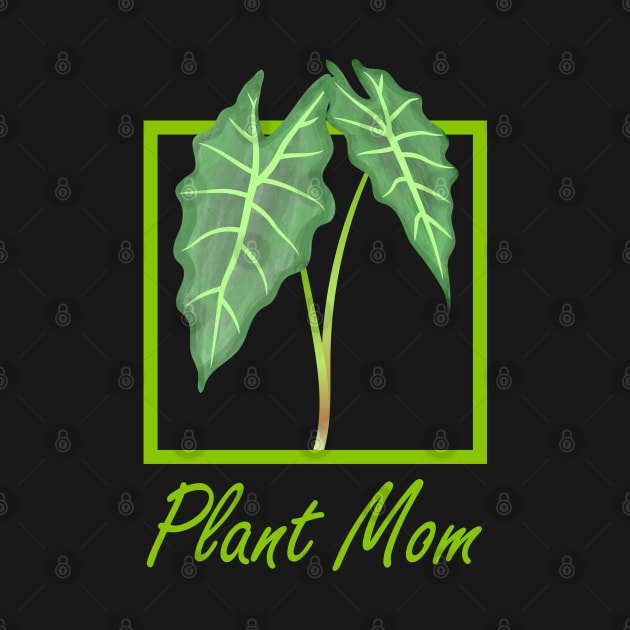 Plant Mom Funny Alocasia Leaf by 13Lines Art