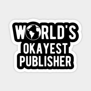 Published - World's okayest publisher Magnet