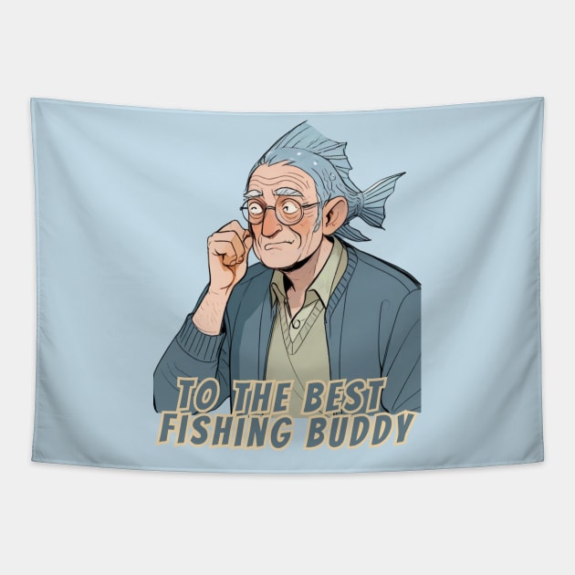 fathers day, To the best fishing buddy / Love you, Dad! / happy father's day gift Tapestry by benzshope