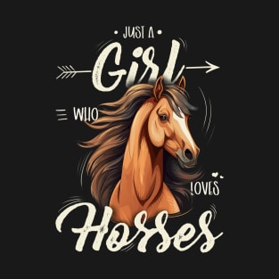 Girl's Riding Equestrian "Just A Girl Who Loves Horses" T-Shirt