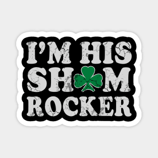 I'm His Shamrocker Couples Irish St Patrick's Day Magnet