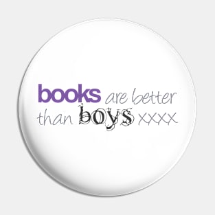 Books are Better than Boys Pin