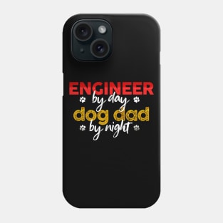 Engineer By Day Dog Dad By Night Phone Case