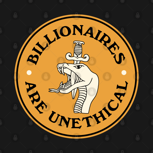 Billionaires Are Unethical by Football from the Left