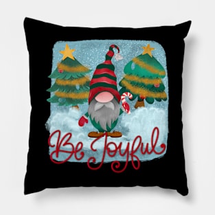 Be joyful cute Christmas gnome Pillow