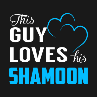 This Guy Loves His SHAMOON T-Shirt