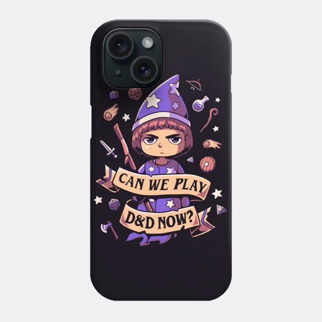 Can we play DnD now? // 80s, Roleplaying, Dungeon Master, Roll the Dice Phone Case by Geekydog